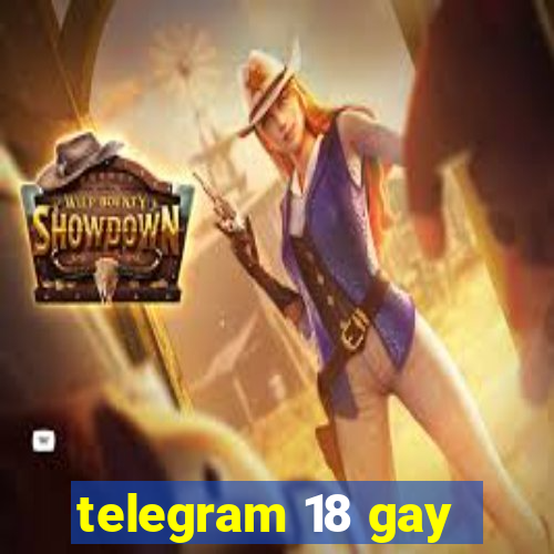 telegram 18 gay